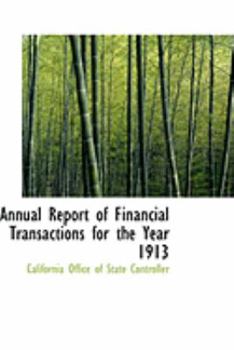 Paperback Annual Report of Financial Transactions for the Year 1913 Book