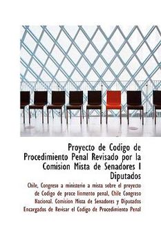 Proyecto de Código de Procedimiento Penal Revisado por la Comision Mista de Senadores I Diputados