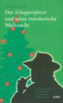 Paperback Der Schoppenfetzer und seine mörderische Weihnacht [German] Book