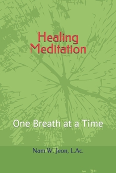 Paperback Healing Meditation: One Breath at a Time Book