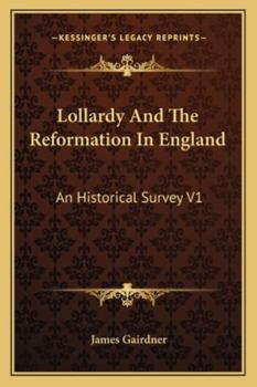 Paperback Lollardy And The Reformation In England: An Historical Survey V1 Book