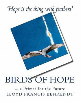 Paperback Birds of Hope: ... a Primer for the Future Book