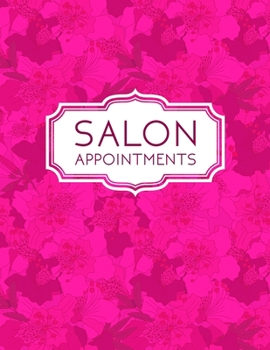 Salon Appointments 2020: Appointment book for hair dressers, stylists and salon owners.  Month to Month Calendar + Daily / Hourly appointments w/ 15 min slots