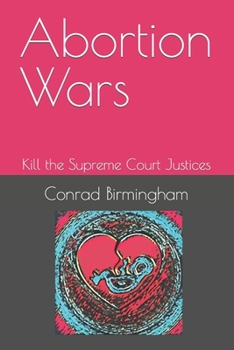 Paperback Abortion Wars: The Supreme Court Justices Book