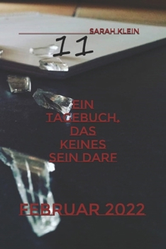 Paperback Ein Tagebuch, das keines sein darf: Februar 2022 [German] Book