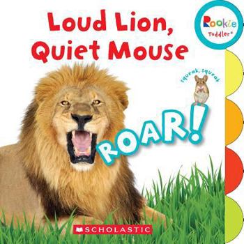 Board book Loud Lion, Quiet Mouse (Rookie Toddler) Book
