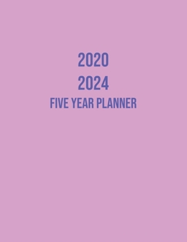2020-2024 Five Year Planner: 2020-2024 Five Year Monthly Planner 60 months Calendar Appointment Notebook