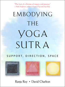 Paperback Embodying the Yoga Sutra: Support, Direction, Space Book