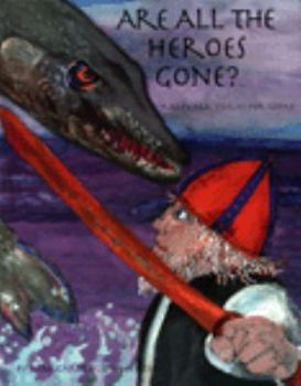Hardcover Are All the Heroes Gone? Book