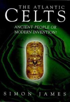 Paperback Atlantic Celts: Ancient People or Modern Invention? Book