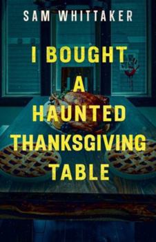 Paperback I Bought a Haunted Thanksgiving Table Book