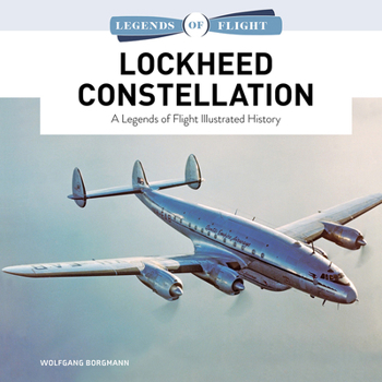 Hardcover Lockheed Constellation: A Legends of Flight Illustrated History Book