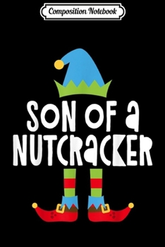 Composition Notebook: Son Of A Nutcracker Christmas Gif  Journal/Notebook Blank Lined Ruled 6x9 100 Pages