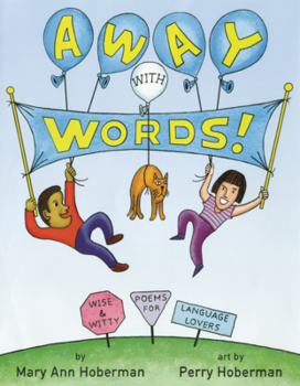 Library Binding Away with Words!: Wise and Witty Poems for Language Lovers Book