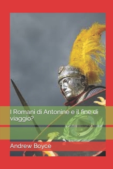 Paperback I Romani di Antonine e il fine di viaggio? [Italian] Book