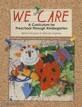 Paperback We Care: A Curriculum for Preschool Through Kindergarten Book