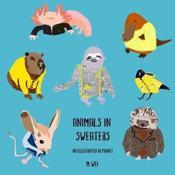 Paperback Animals in Sweaters: An Illustrated Alphabet Book