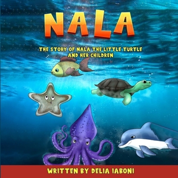 Paperback Nala: The Story of Nala the Little Turtle and Her Children Book