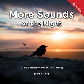 Paperback More Sounds of the Night: A Child's Interactive Book of Fun & Learning Book