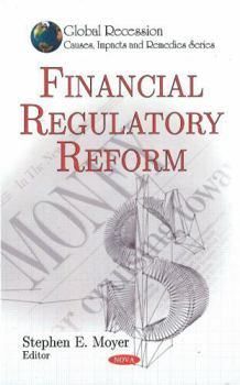 Hardcover Financial Regulatory Reform (Global Recession - Causes, Impacts and Remedies) Book