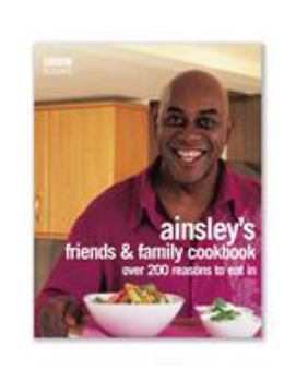 Hardcover Ainsley Harriott's Friends & Family Cookbook Book