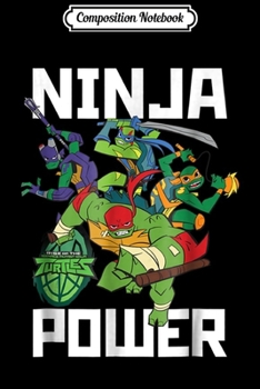 Paperback Composition Notebook: nage Mutant Ninja Turtles Ninja Power Journal/Notebook Blank Lined Ruled 6x9 100 Pages Book