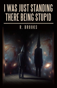 Paperback I Was Just Standing There Being Stupid Book