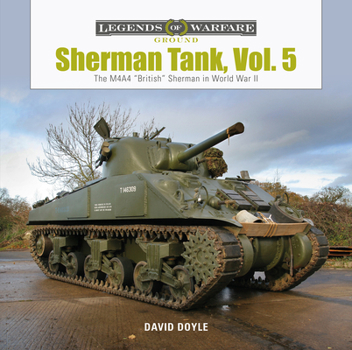 Hardcover Sherman Tank, Vol. 5: The M4a4 "British" Sherman in World War II Book