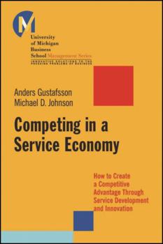 Paperback Competing in a Service Economy: How to Create a Competitive Advantage Through Service Development and Innovation Book