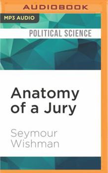 MP3 CD Anatomy of a Jury: The Inside Story of How 12 Ordinary People Decide the Fate of an Accused Murderer Book