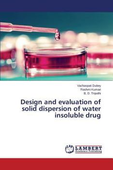 Paperback Design and evaluation of solid dispersion of water insoluble drug Book