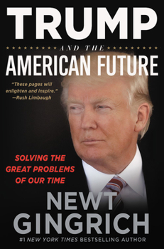 Hardcover Trump and the American Future: Solving the Great Problems of Our Time Book