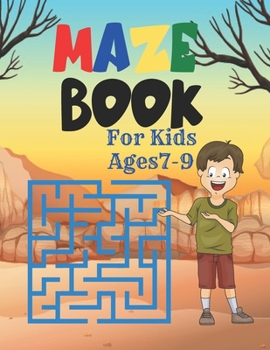Paperback Maze Book For Kids Ages7-9: A challenging and fun maze for kids by solving mazes Book