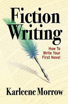Paperback Fiction Writing: How to Write Your First Novel Book