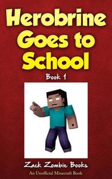 Paperback Herobrine Goes to School Book