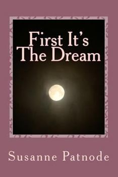 Paperback First It's the Dream Book