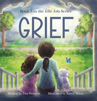 Hardcover Grief: Book 5 in the "Ellie Asks" series [Large Print] Book
