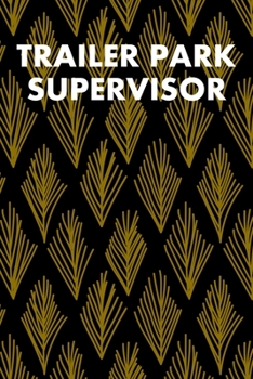Trailer Park Supervisor: College Ruled Notebook 6”x9” 120 Pages