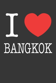 Paperback I Heart Bangkok Notebook: Lined Journal, 120 Pages, 6 x 9, Affordable Gift Journal Matte Finish Book