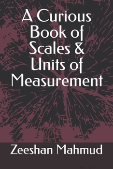 Paperback A Curious Book of Scales & Units of Measurement Book