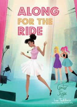 Center Stage - Book #3 of the Along for the Ride