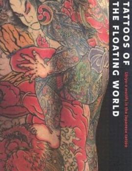 Paperback Tattoos of the Floating World Ukiyo-E Motifs in the Japanese Tattoo Book