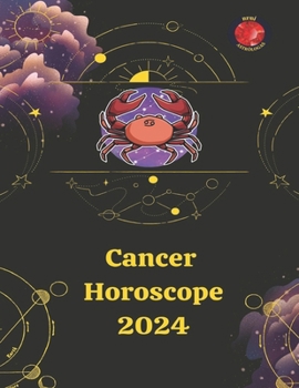 Cancer Horoscope 2024 (French Edition)