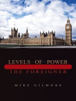 Levels of Power: The Foreigner - Book #5 of the Levels of Power