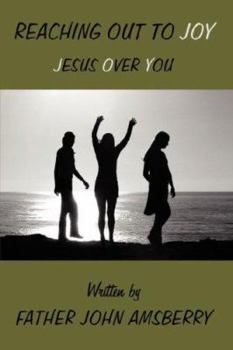 Hardcover Reaching Out To Joy: Jesus Over You Book