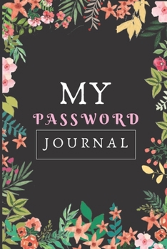 Paperback My Password Journal: A Versatile Password Journal For Girls, Password Keeper and password book