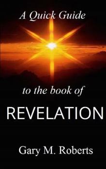 Paperback A Quick Guide to the Book of Revelation Book