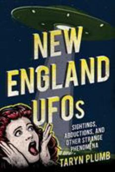 Paperback New England UFOs: Sightings, Abductions, and Other Strange Phenomena Book