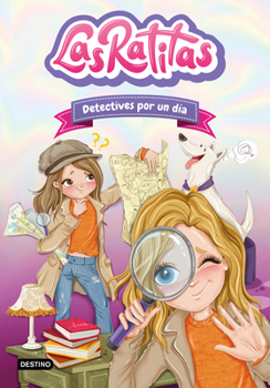 Las Ratitas 13. Detectives por un día / The Ratitas 13. Detectives for One Day (Spanish Edition)