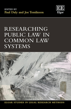 Hardcover Researching Public Law in Common Law Systems (Elgar Studies in Legal Research Methods) Book
